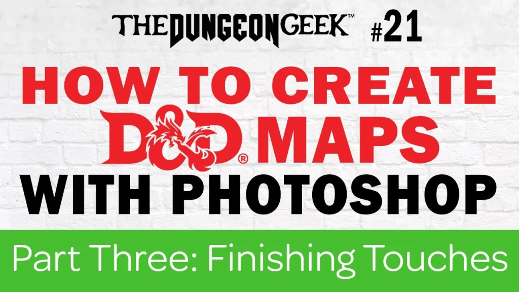 Tutorial: How to use Photoshop To Create RPG Battle Maps – Part Three “Finishing&nbsp;Touches”